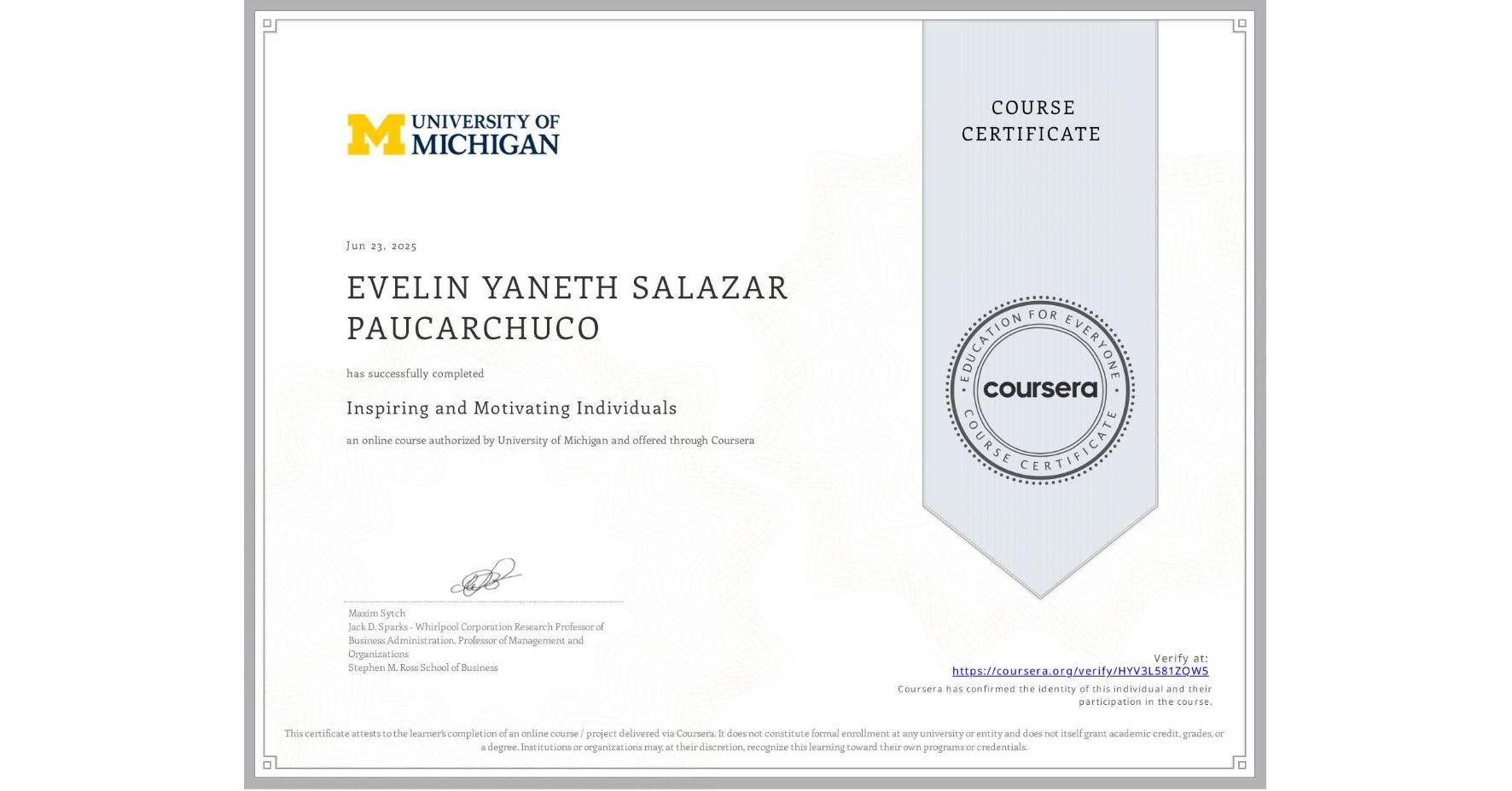 View certificate for EVELIN YANETH SALAZAR PAUCARCHUCO, Inspiring and Motivating Individuals, an online non-credit course authorized by University of Michigan and offered through Coursera