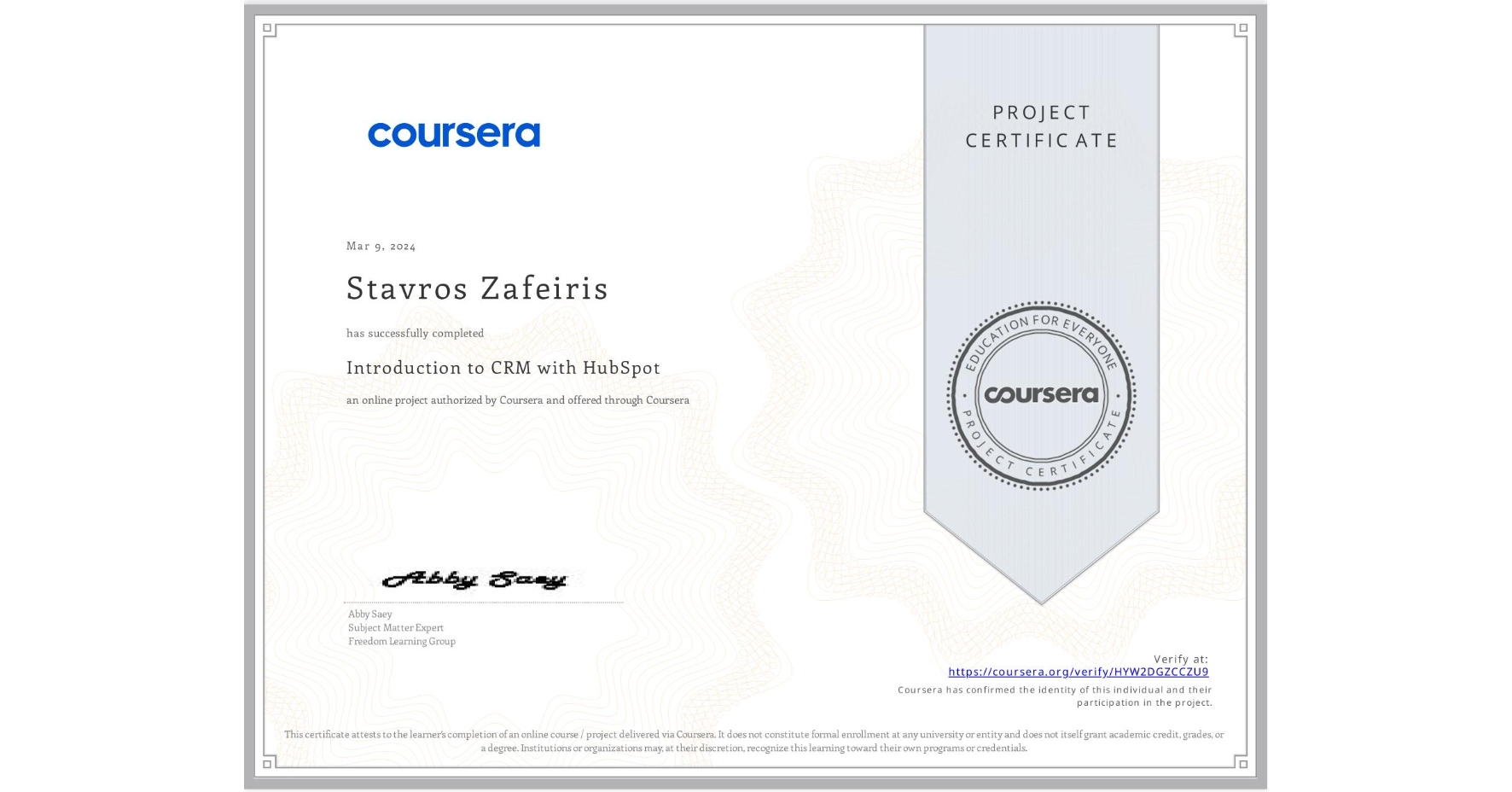 View certificate for Stavros Zafeiris, Introduction to CRM with HubSpot, an online non-credit course authorized by Coursera and offered through Coursera