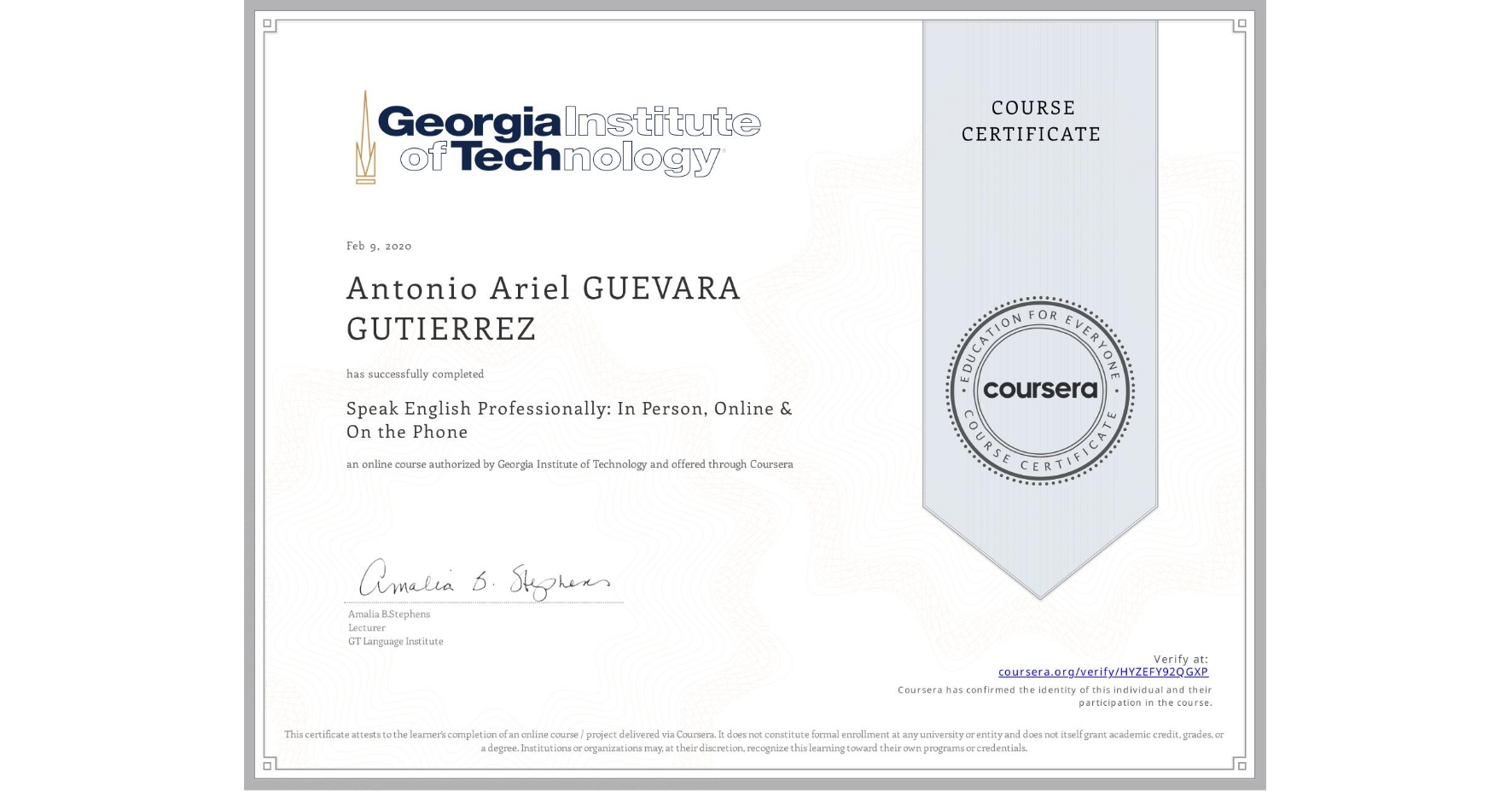 View certificate for Antonio Ariel GUEVARA GUTIERREZ, Speak English Professionally: In Person, Online & On the Phone, an online non-credit course authorized by Georgia Institute of Technology and offered through Coursera
