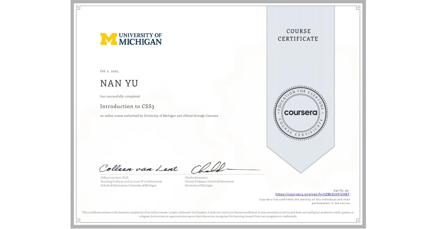 View certificate for NAN YU, Introduction to CSS3, an online non-credit course authorized by University of Michigan and offered through Coursera