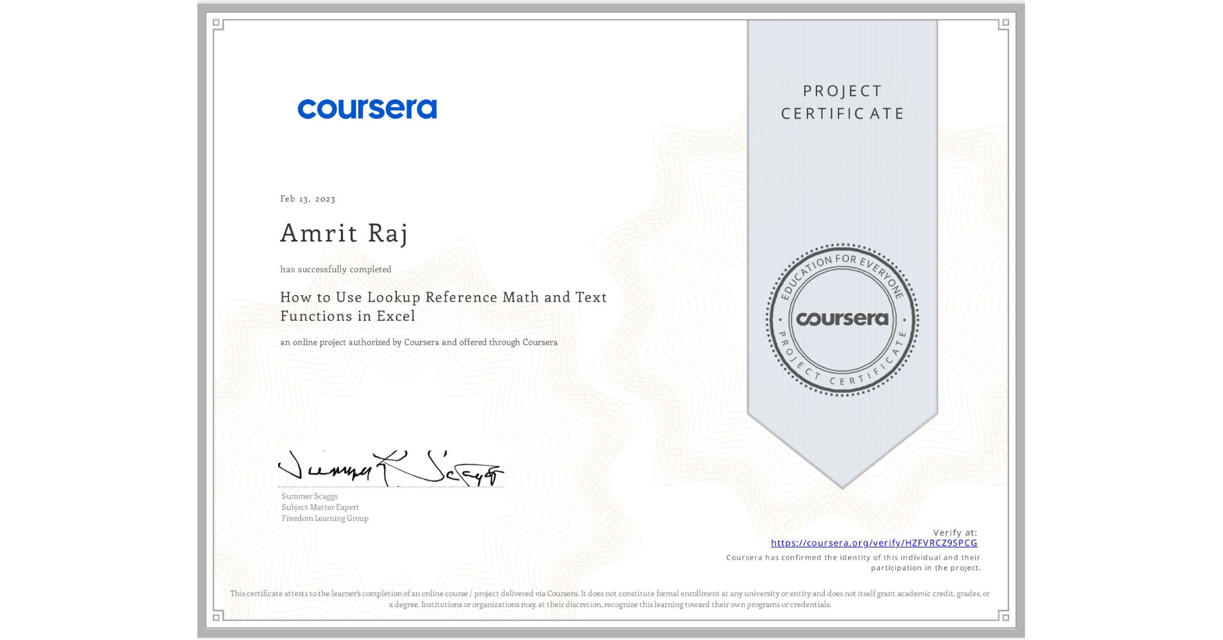 View certificate for Amrit Raj, How to Use Lookup Reference Math and Text Functions in Excel, an online non-credit course authorized by Coursera and offered through Coursera