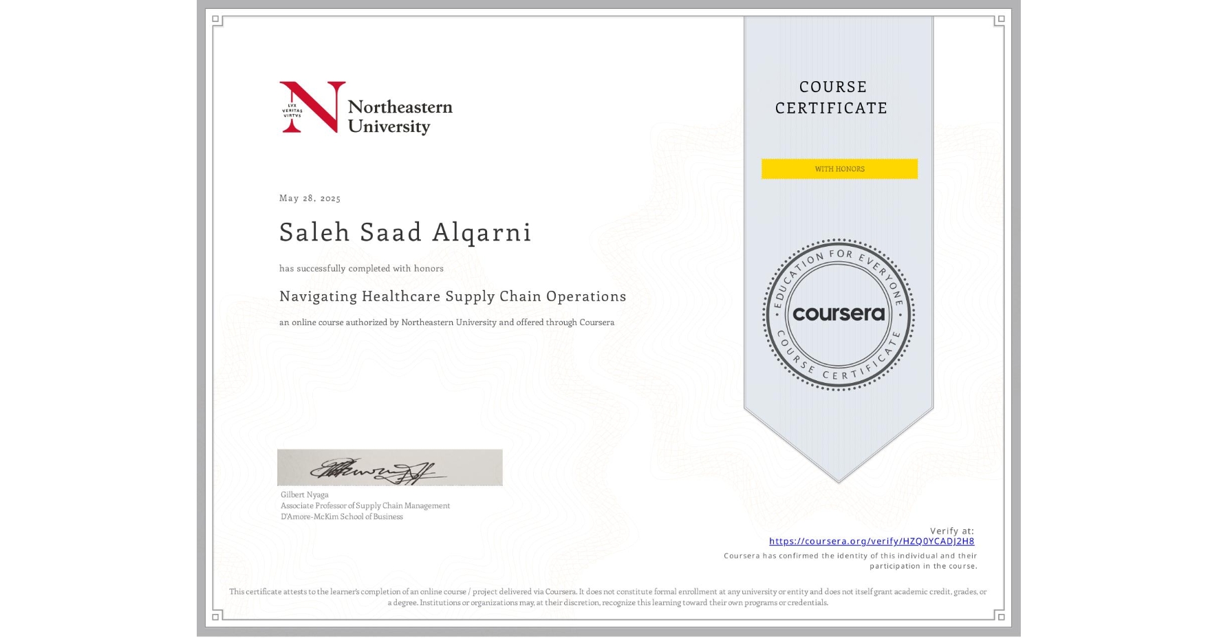 View certificate for Saleh Saad Alqarni, Navigating Healthcare Supply Chain Operations, an online non-credit course authorized by Northeastern University and offered through Coursera