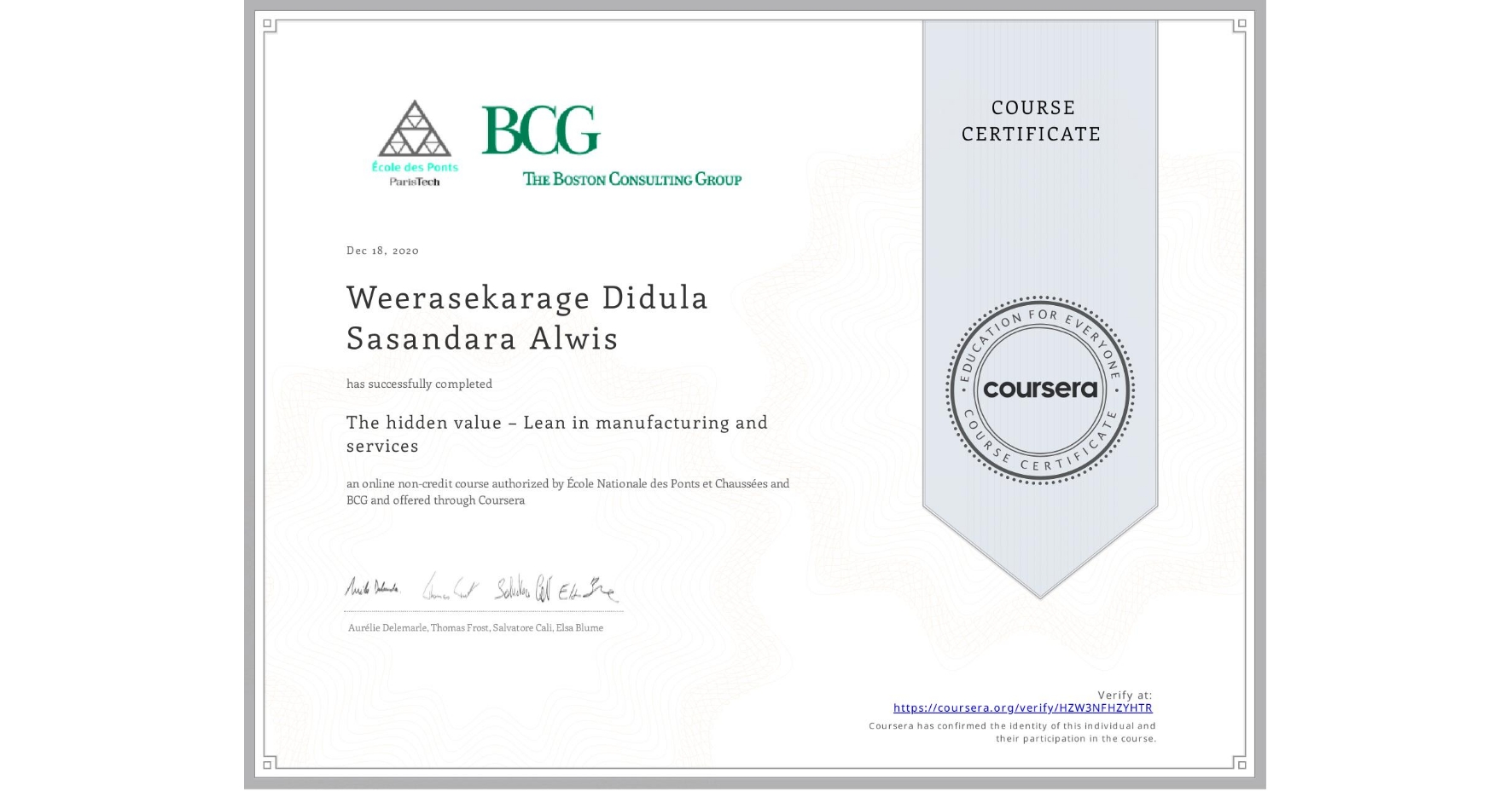 View certificate for Weerasekarage Didula Sasandara Alwis, The hidden value – Lean in manufacturing and services, an online non-credit course authorized by École Nationale des Ponts et Chaussées & BCG and offered through Coursera
