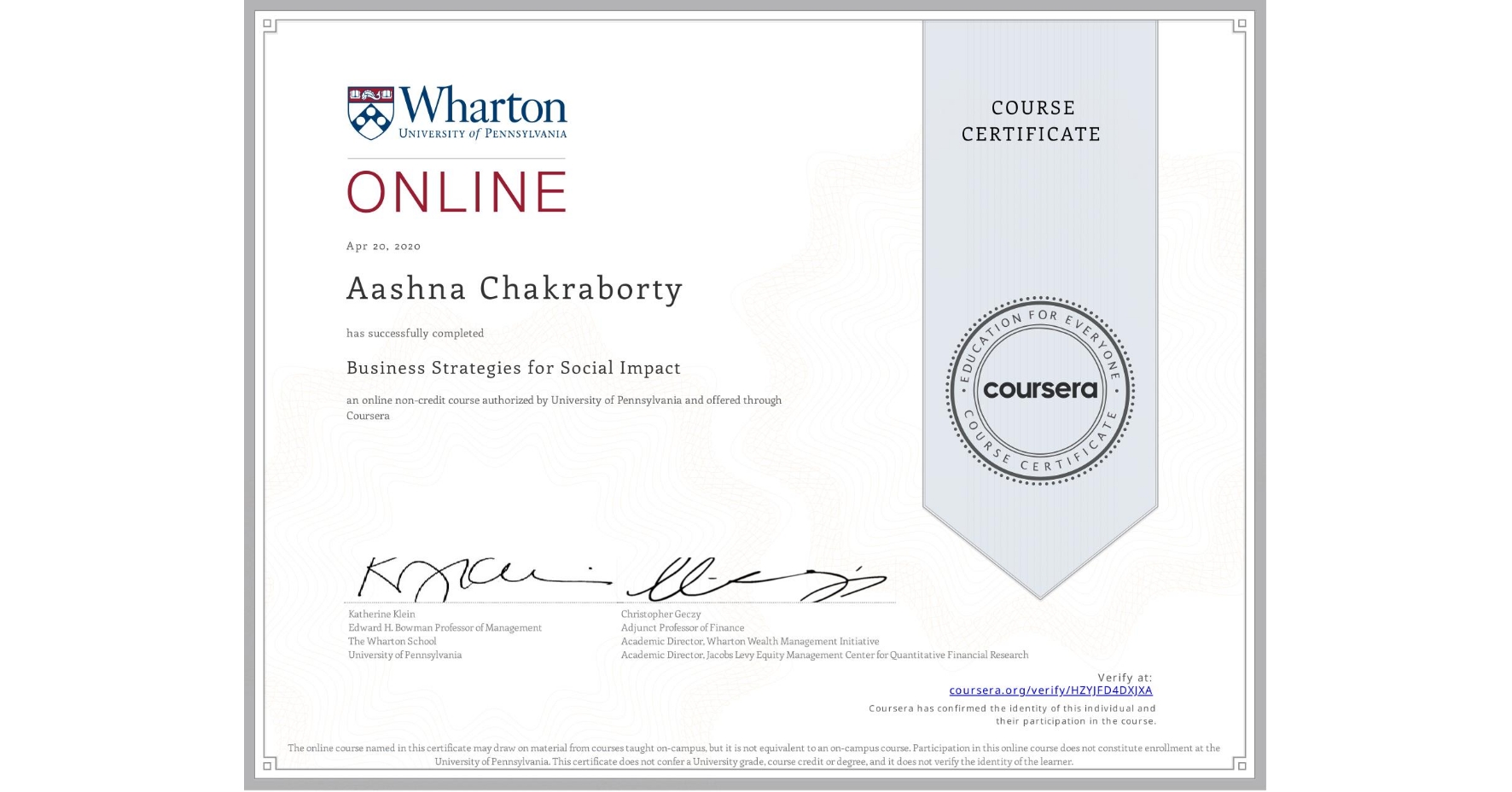 View certificate for Aashna Chakraborty, Business Strategies for Social Impact, an online non-credit course authorized by University of Pennsylvania and offered through Coursera
