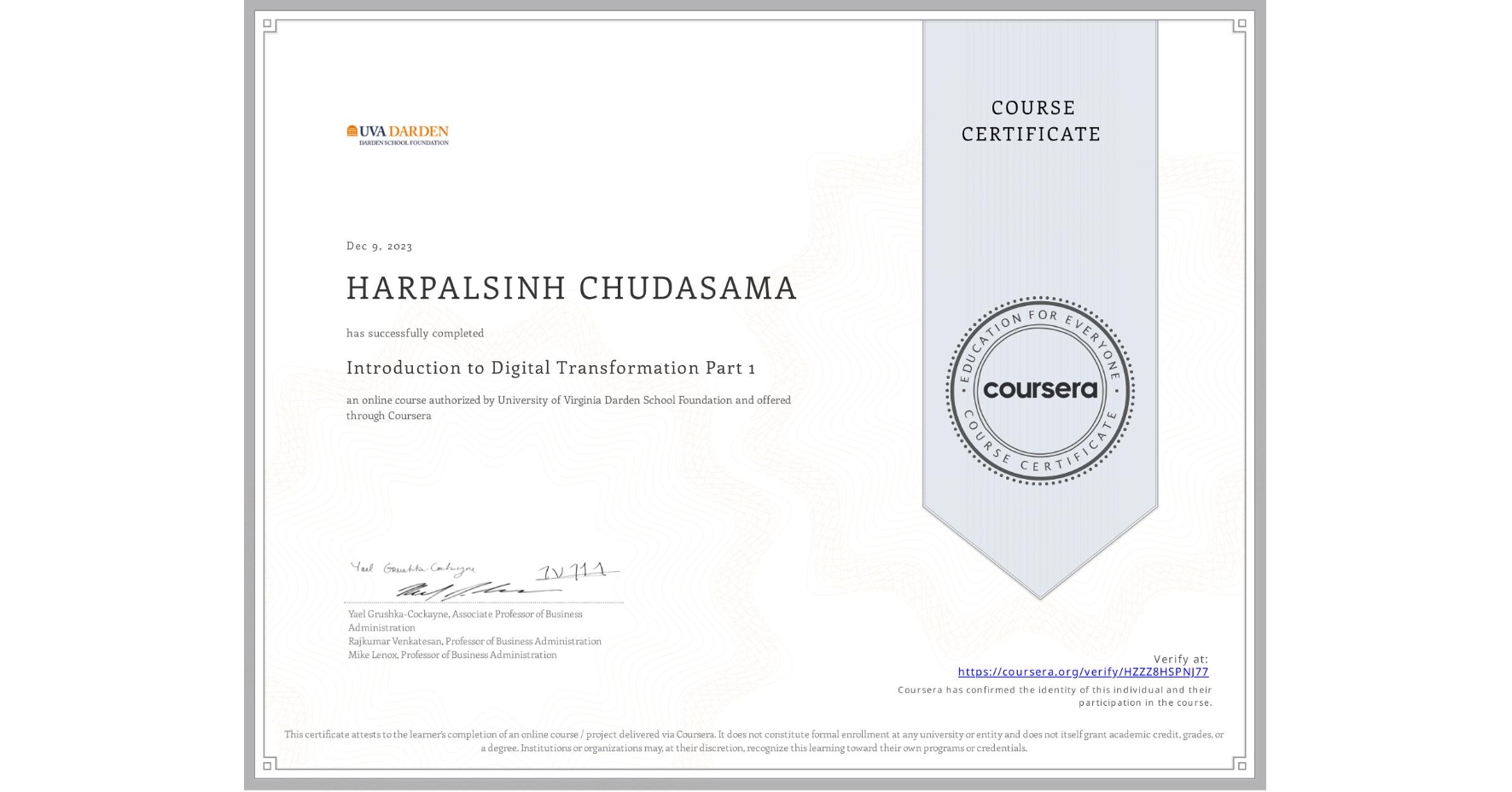 View certificate for HARPALSINH CHUDASAMA, Introduction to Digital Transformation Part 1, an online non-credit course authorized by University of Virginia Darden School Foundation and offered through Coursera
