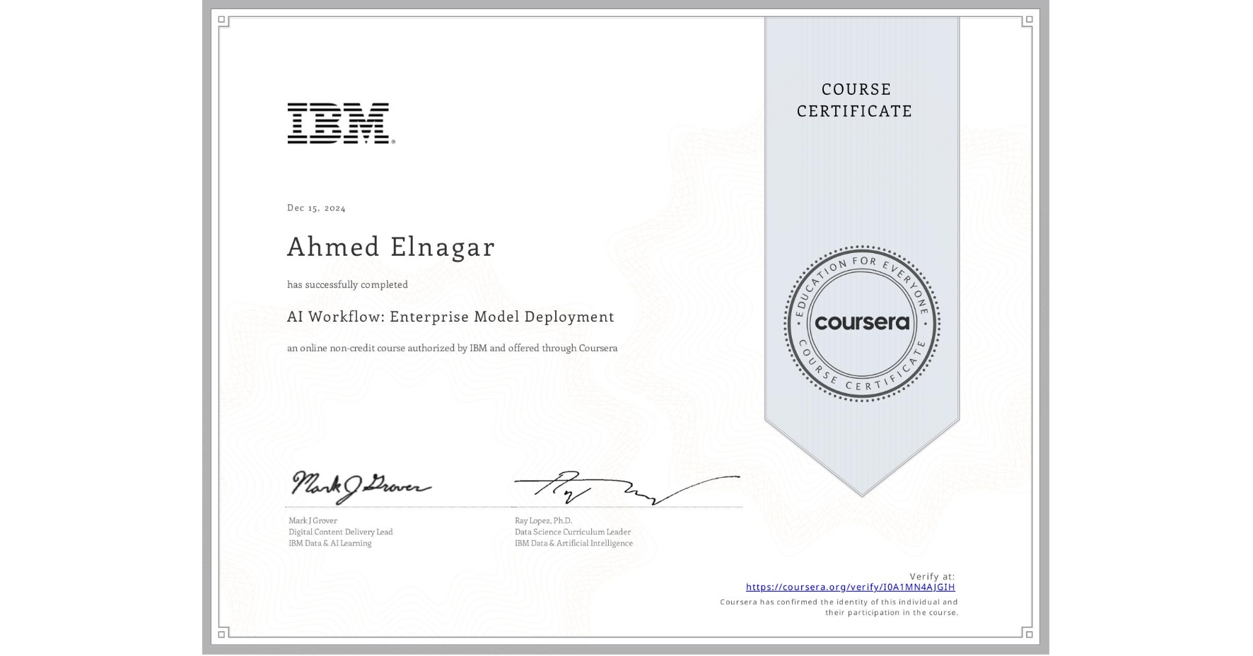 View certificate for Ahmed Elnagar, AI Workflow: Enterprise Model Deployment, an online non-credit course authorized by IBM and offered through Coursera