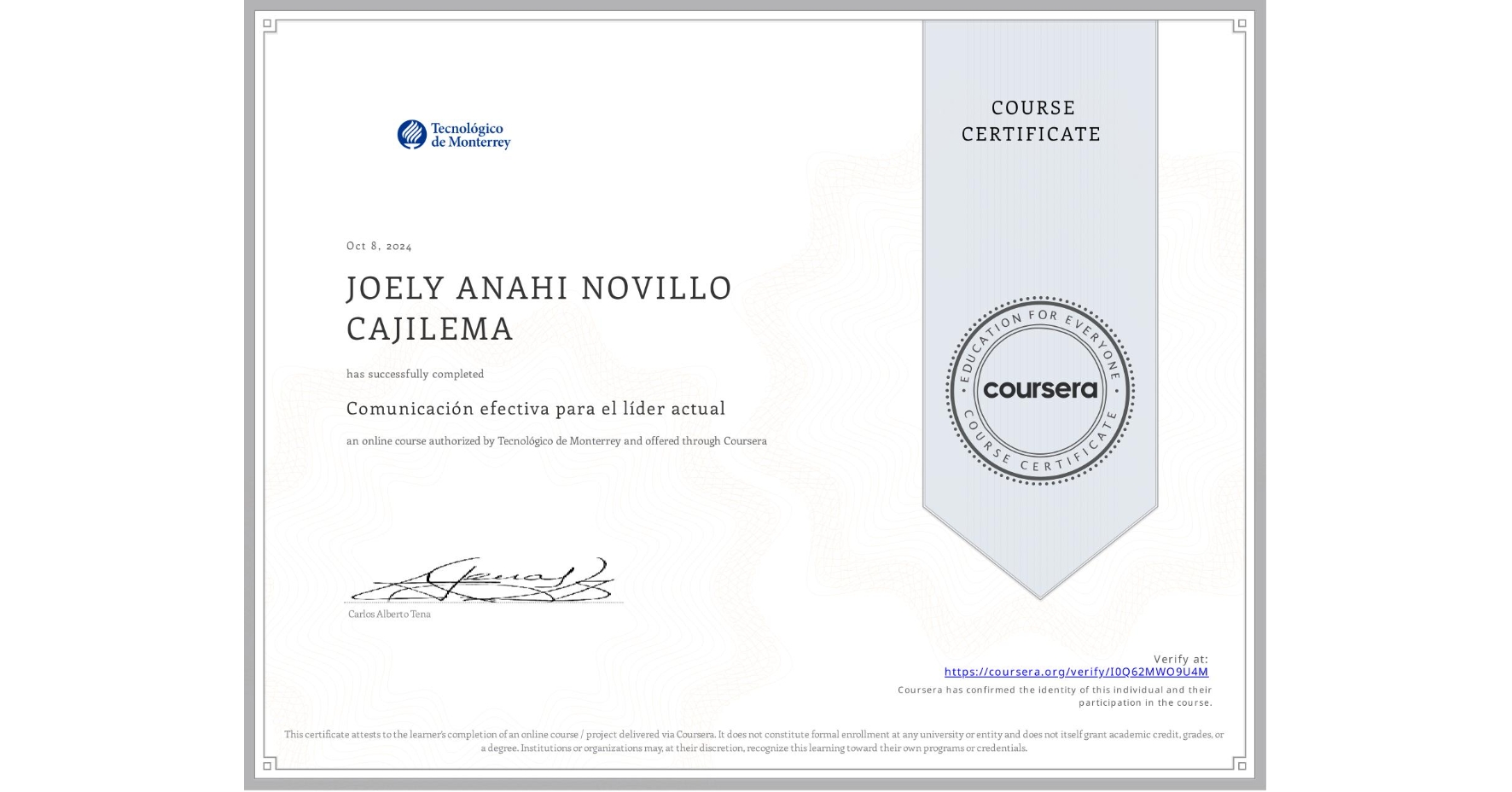 View certificate for JOELY ANAHI NOVILLO CAJILEMA, Comunicación efectiva para el líder actual, an online non-credit course authorized by Tecnológico de Monterrey and offered through Coursera