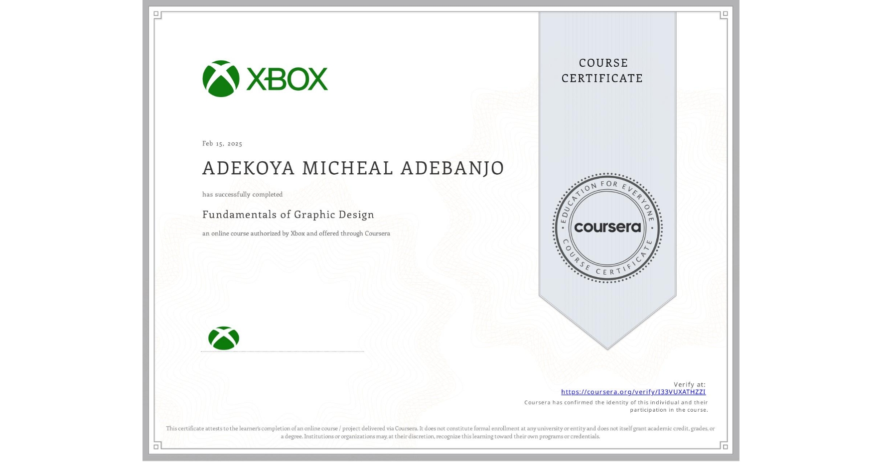 View certificate for ADEKOYA MICHEAL ADEBANJO, Fundamentals of Graphic Design, an online non-credit course authorized by Xbox and offered through Coursera