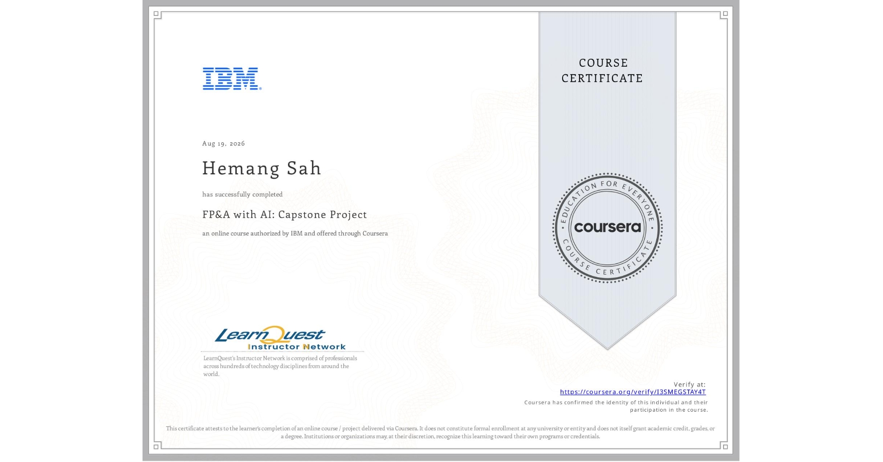 View certificate for Hemang Sah, FP&A with AI: Capstone Project, an online non-credit course authorized by IBM and offered through Coursera