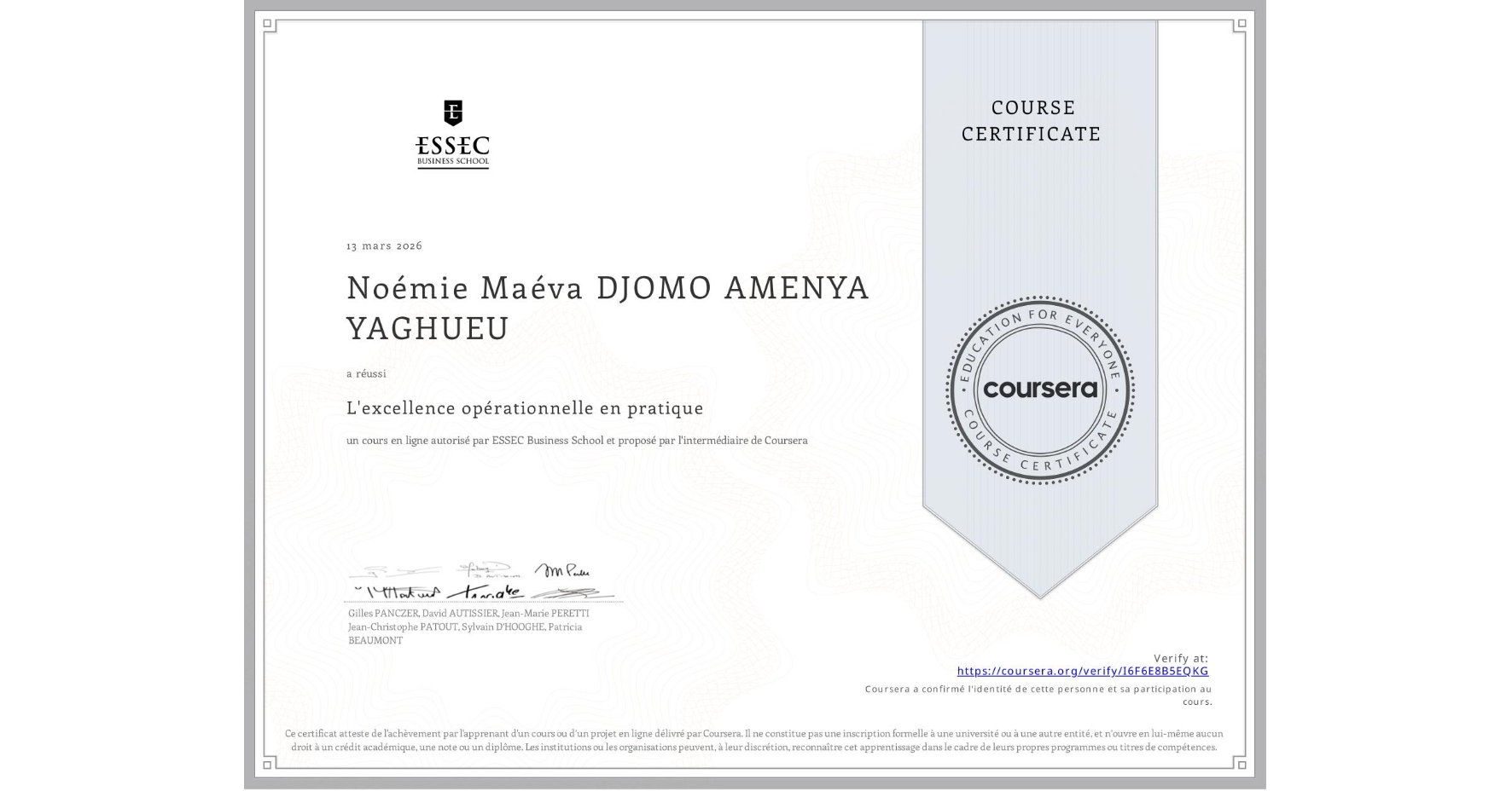 View certificate for Noémie Maéva DJOMO AMENYA YAGHUEU, L'excellence opérationnelle en pratique , an online non-credit course authorized by ESSEC Business School and offered through Coursera