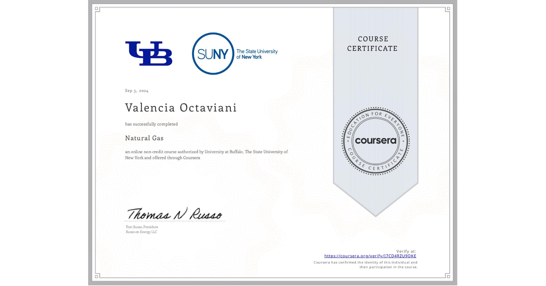 View certificate for Valencia Octaviani, Natural Gas, an online non-credit course authorized by University at Buffalo & The State University of New York and offered through Coursera