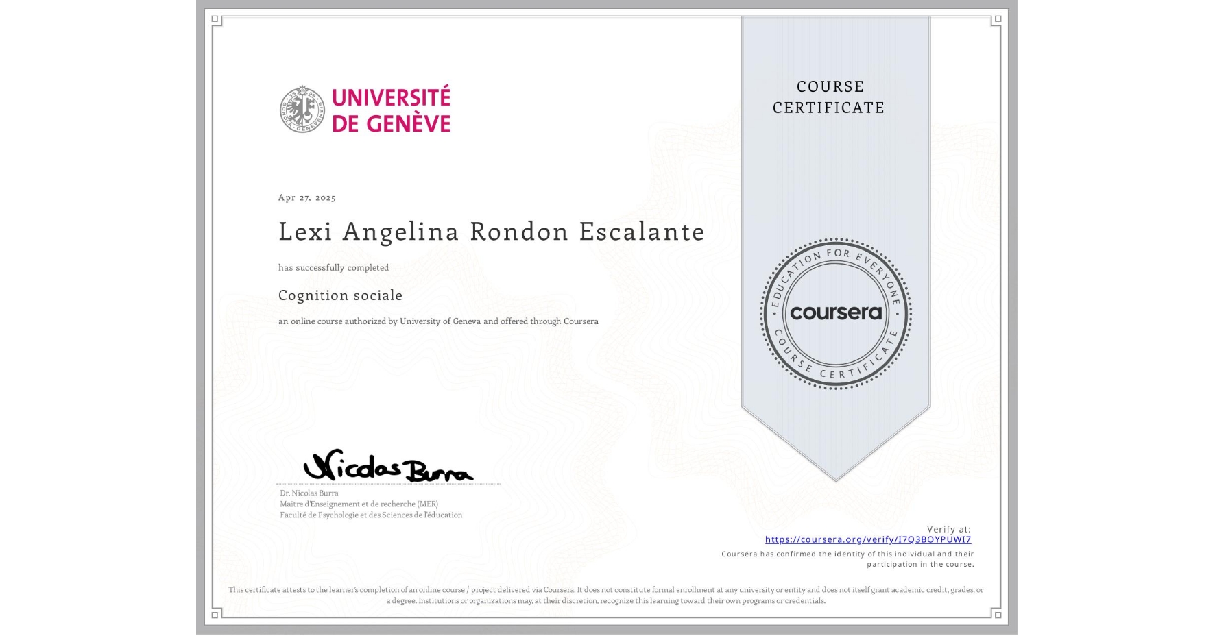View certificate for Lexi Angelina Rondon Escalante, Cognition sociale, an online non-credit course authorized by University of Geneva and offered through Coursera