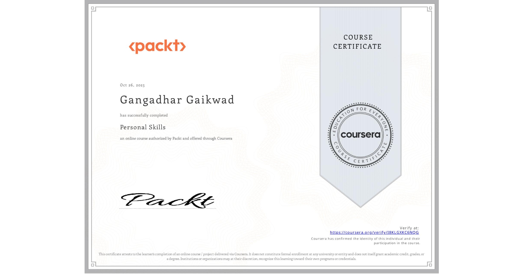 View certificate for Gangadhar Gaikwad, Personal Skills, an online non-credit course authorized by Packt and offered through Coursera