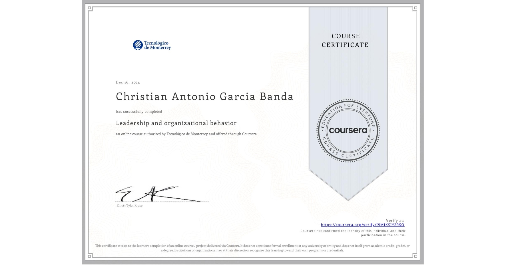 View certificate for Christian Antonio Garcia Banda, Leadership and organizational behavior, an online non-credit course authorized by Tecnológico de Monterrey and offered through Coursera