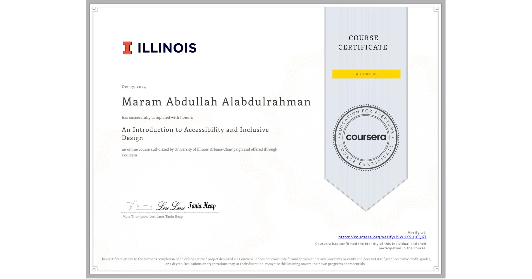 View certificate for Maram Abdullah Alabdulrahman, An Introduction to Accessibility and Inclusive Design, an online non-credit course authorized by University of Illinois Urbana-Champaign and offered through Coursera