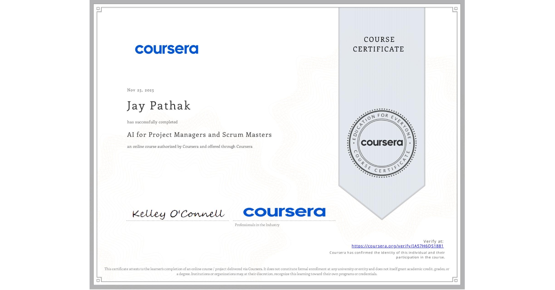 View certificate for Jay Pathak, AI for Project Managers and Scrum Masters, an online non-credit course authorized by Coursera and offered through Coursera