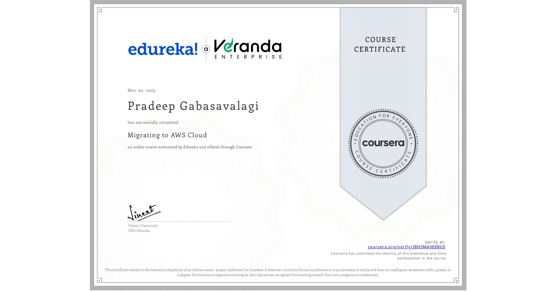 View certificate for Pradeep Gabasavalagi, Migrating to AWS Cloud, an online non-credit course authorized by Edureka and offered through Coursera