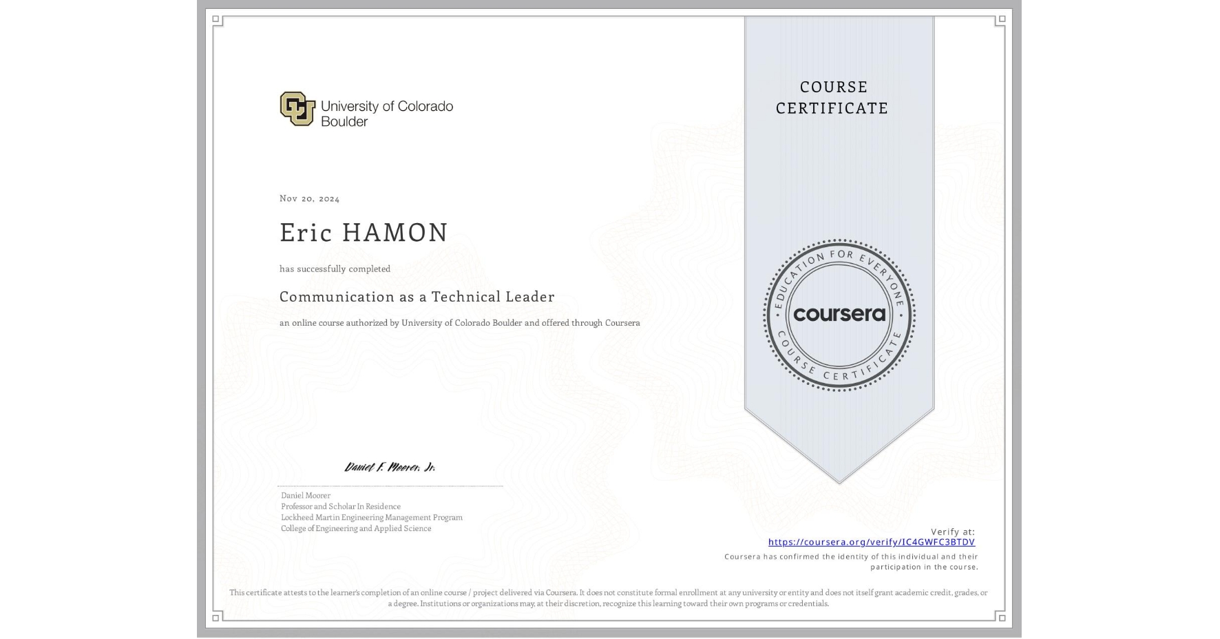 View certificate for Eric HAMON, Communication as a Technical Leader, an online non-credit course authorized by University of Colorado Boulder and offered through Coursera
