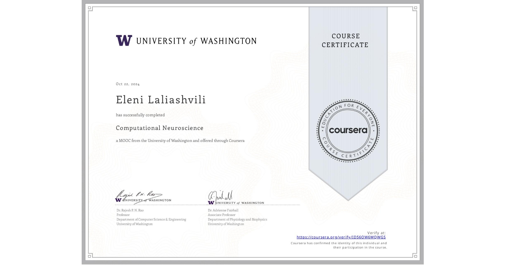 View certificate for Eleni Laliashvili, Computational Neuroscience, an online non-credit course authorized by University of Washington and offered through Coursera