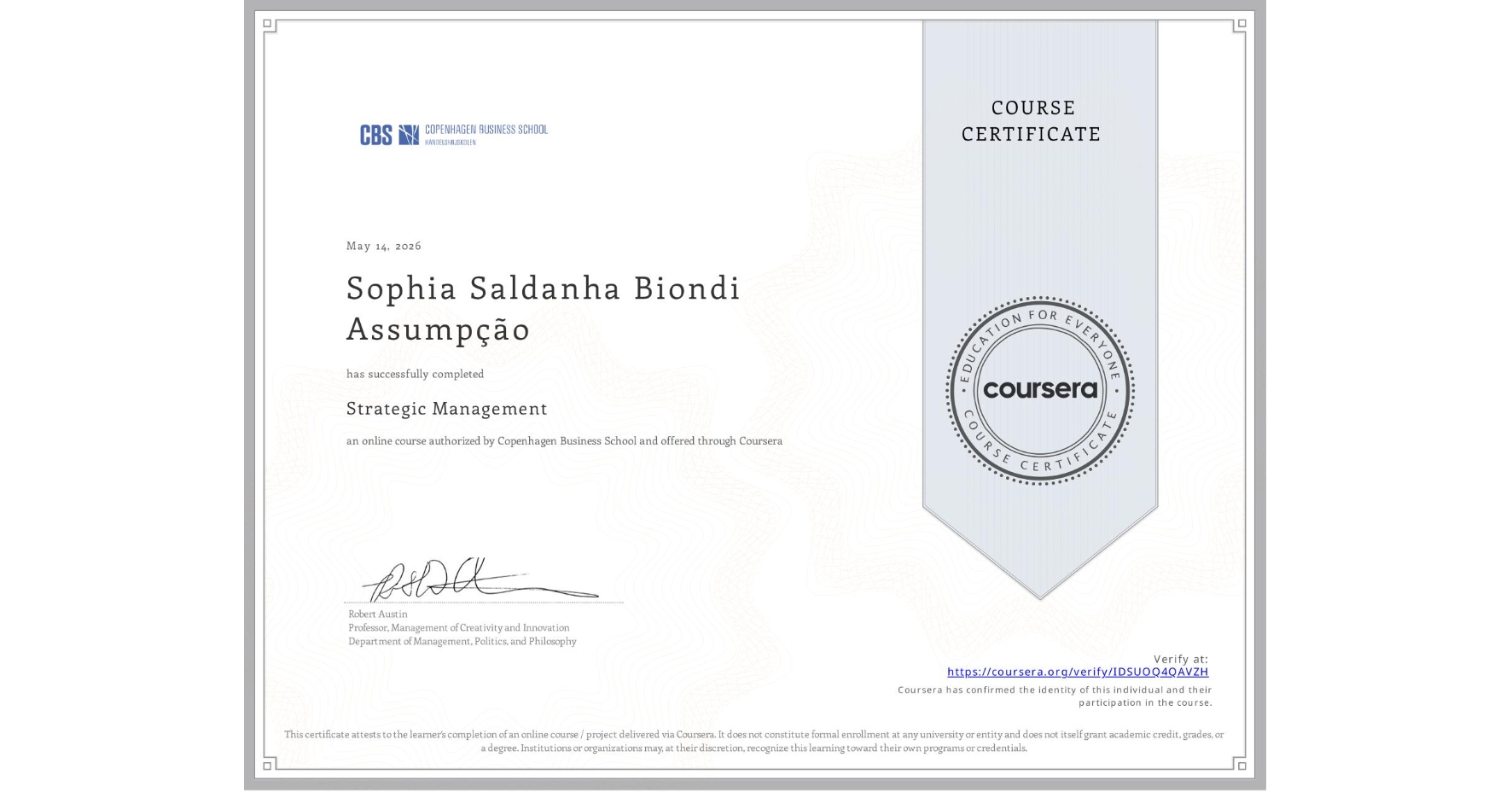 View certificate for Sophia Saldanha Biondi Assumpção, Strategic Management, an online non-credit course authorized by Copenhagen Business School and offered through Coursera