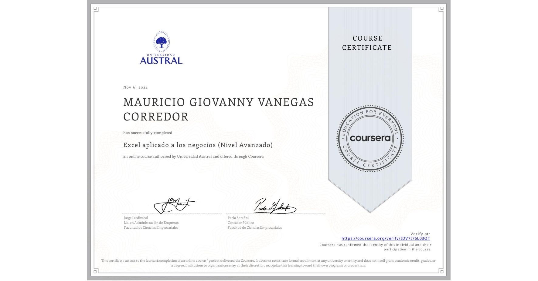 View certificate for MAURICIO GIOVANNY VANEGAS CORREDOR, Excel aplicado a los negocios (Nivel Avanzado), an online non-credit course authorized by Universidad Austral and offered through Coursera