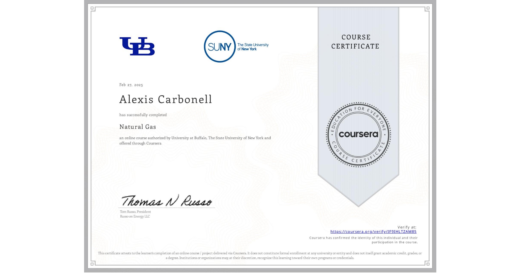 View certificate for Alexis Carbonell, Natural Gas, an online non-credit course authorized by University at Buffalo & The State University of New York and offered through Coursera