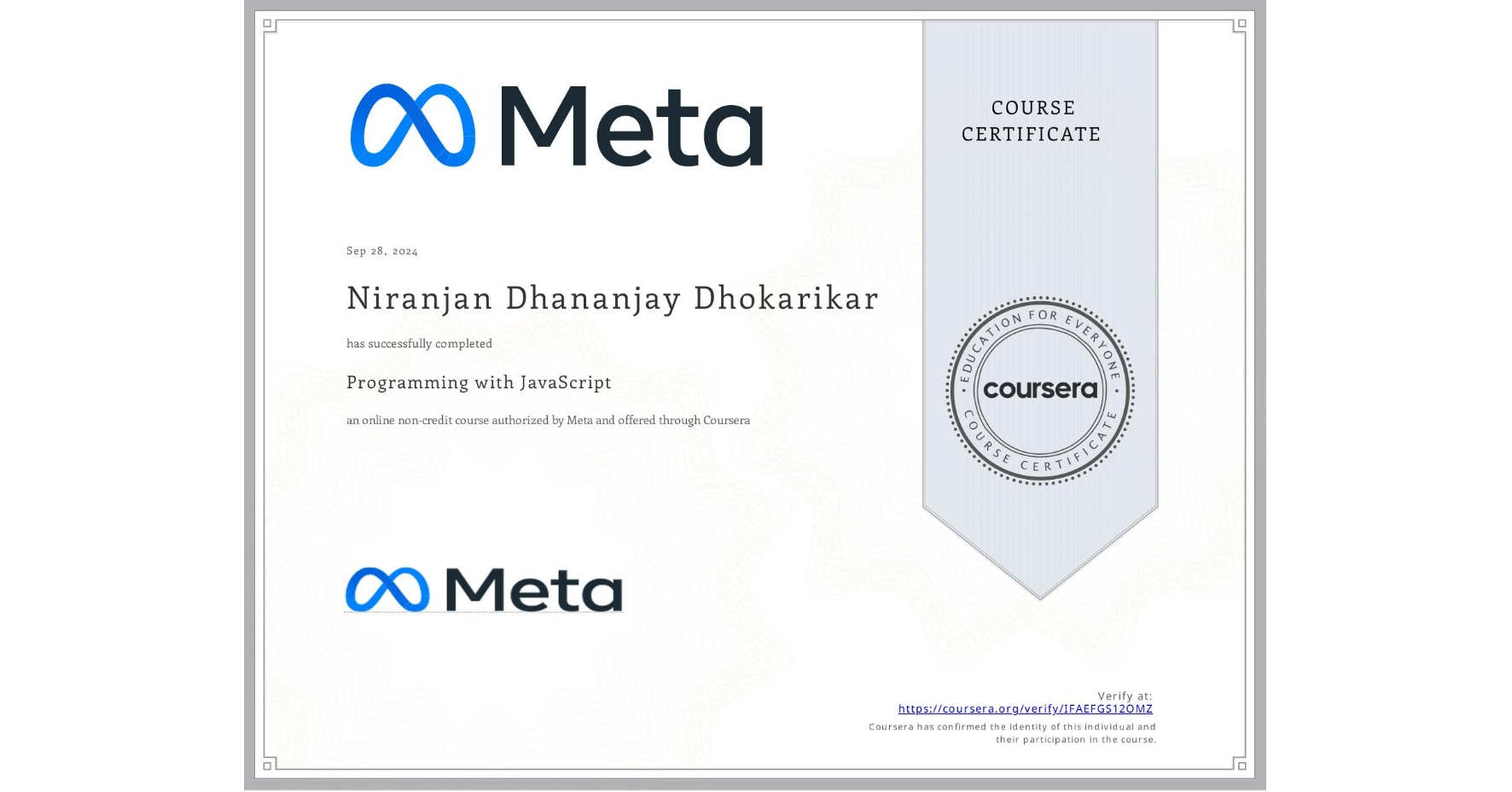 View certificate for Niranjan Dhananjay Dhokarikar, Programming with JavaScript, an online non-credit course authorized by Meta and offered through Coursera
