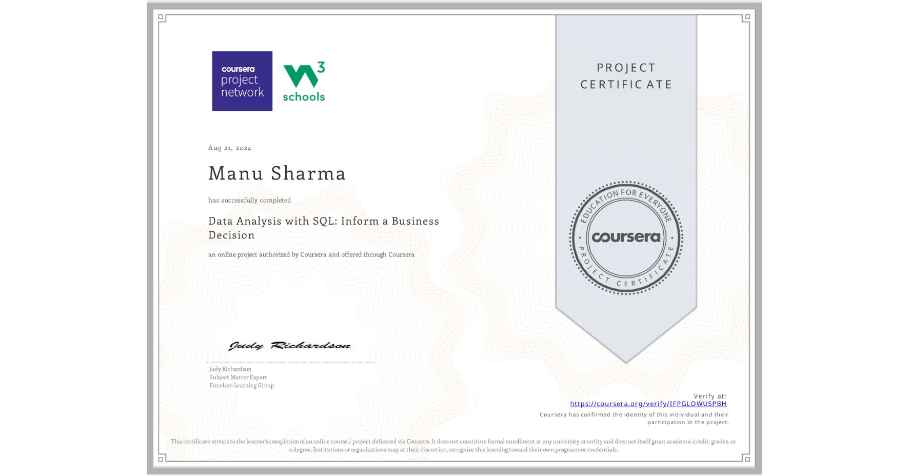 View certificate for Manu Sharma, Data Analysis with SQL: Inform a Business Decision, an online non-credit course authorized by Coursera and offered through Coursera