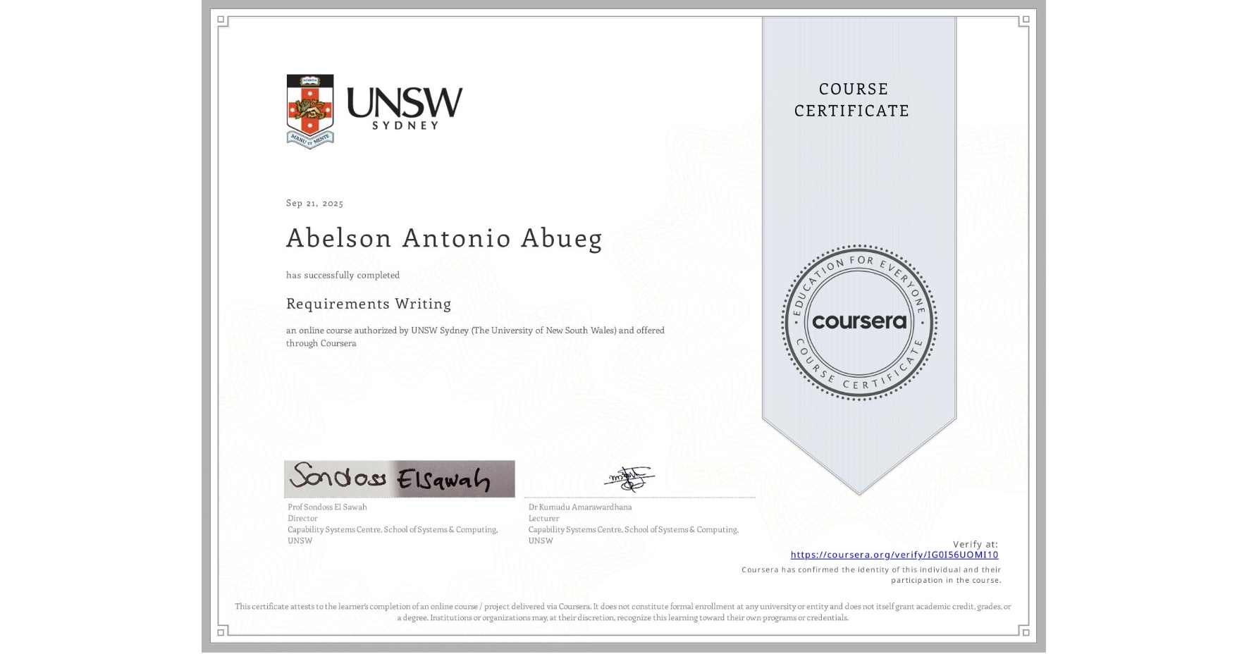 View certificate for Abelson Antonio Abueg, Requirements Writing, an online non-credit course authorized by UNSW Sydney (The University of New South Wales) and offered through Coursera