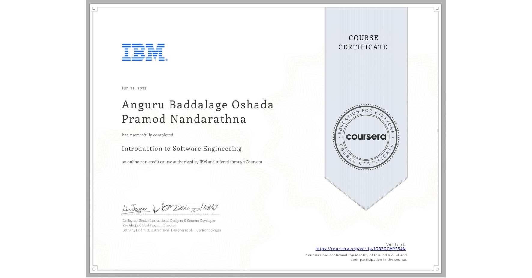 View certificate for Anguru Baddalage Oshada Pramod Nandarathna, Introduction to Software Engineering, an online non-credit course authorized by IBM and offered through Coursera