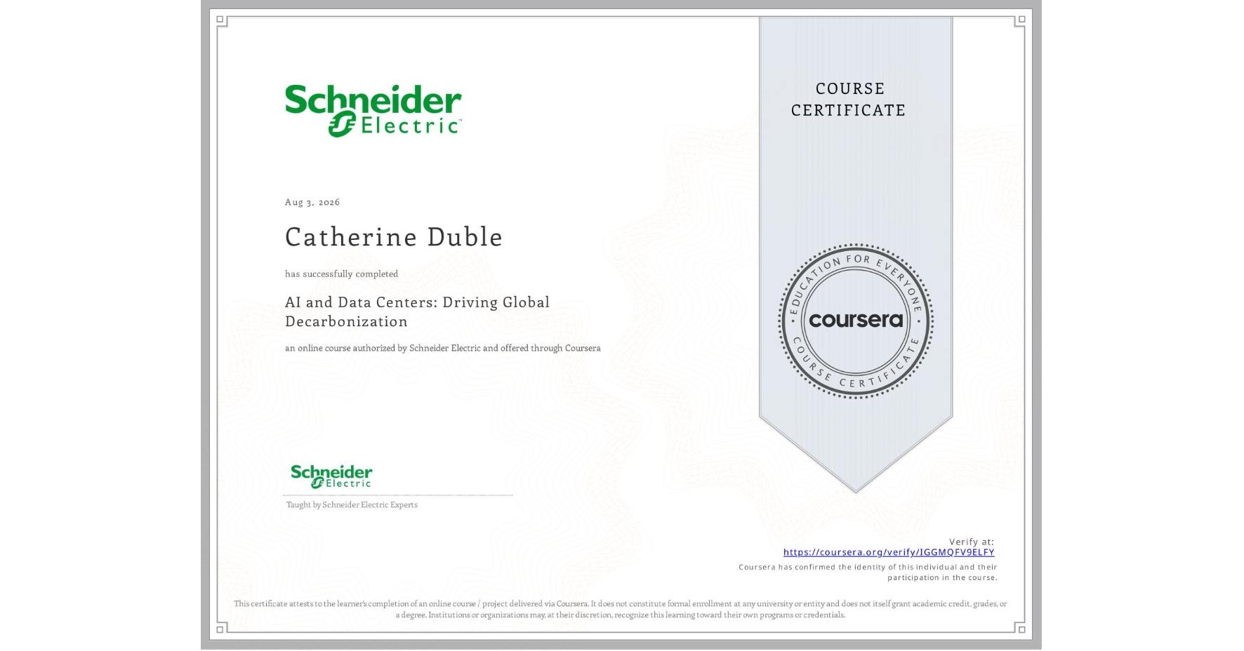 View certificate for Catherine Duble, AI and Data Centers: Driving Global Decarbonization, an online non-credit course authorized by Schneider Electric and offered through Coursera