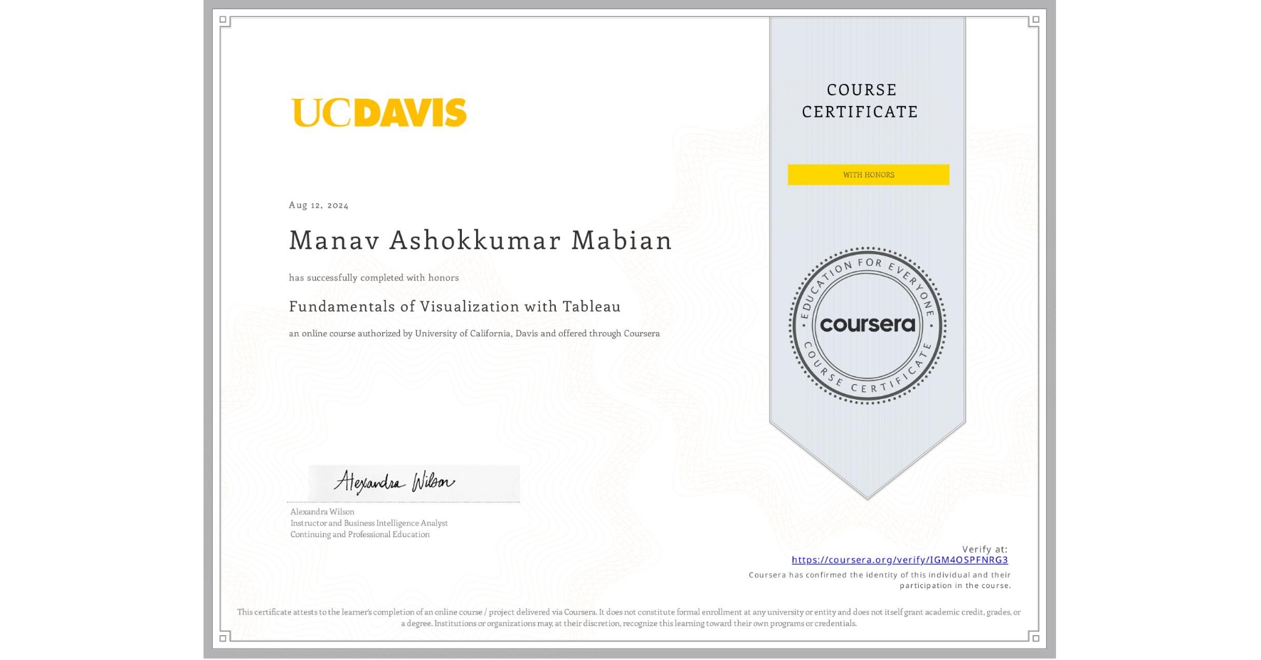 View certificate for Manav Ashokkumar Mabian, Fundamentals of Visualization with Tableau, an online non-credit course authorized by University of California, Davis and offered through Coursera