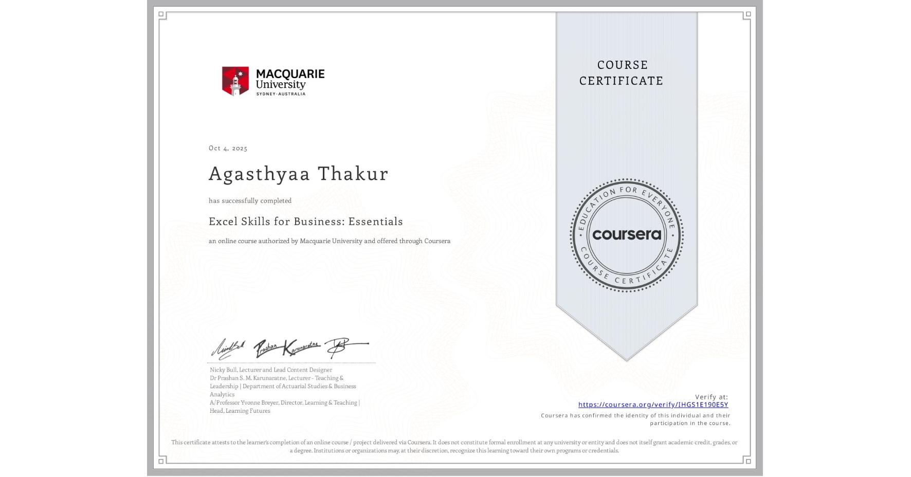 View certificate for Agasthyaa Thakur, Excel Skills for Business: Essentials, an online non-credit course authorized by Macquarie University and offered through Coursera