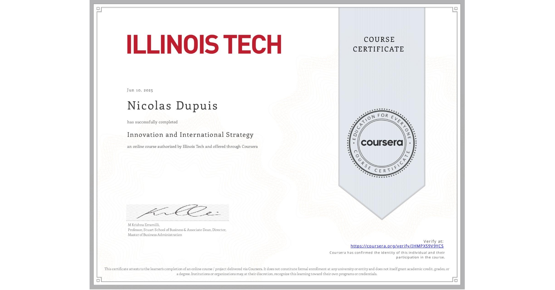 View certificate for Nicolas Dupuis,  Innovation and International Strategy, an online non-credit course authorized by Illinois Tech and offered through Coursera