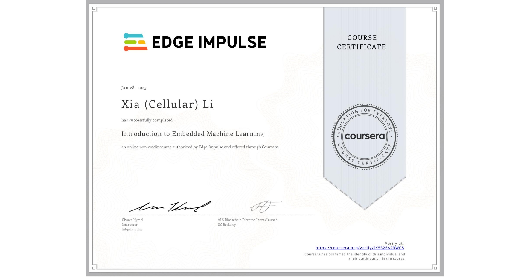 View certificate for Xia (Cellular) Li, Introduction to Embedded Machine Learning, an online non-credit course authorized by Edge Impulse and offered through Coursera