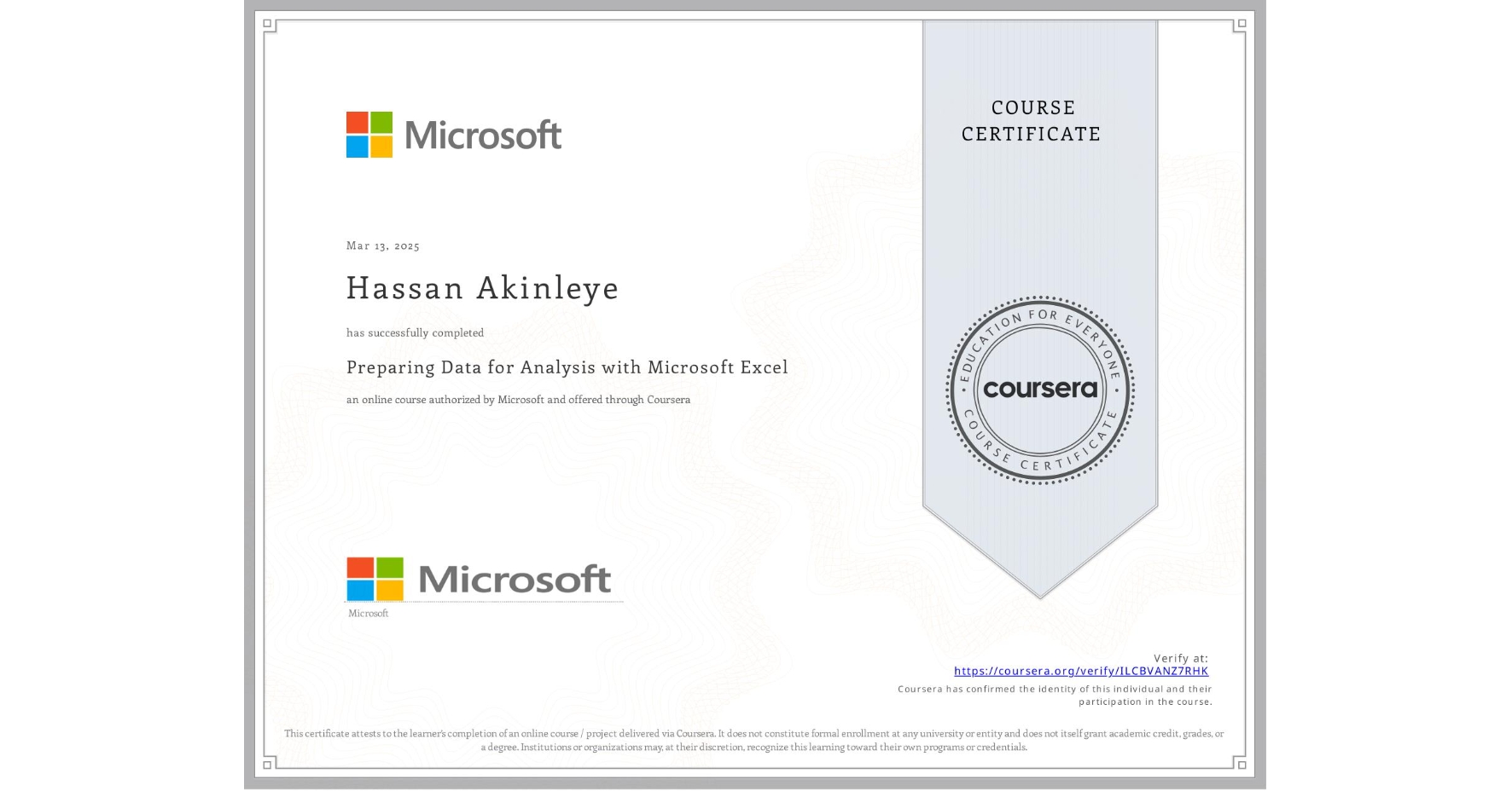 View certificate for Hassan Akinleye, Preparing  Data for Analysis with Microsoft Excel, an online non-credit course authorized by Microsoft and offered through Coursera