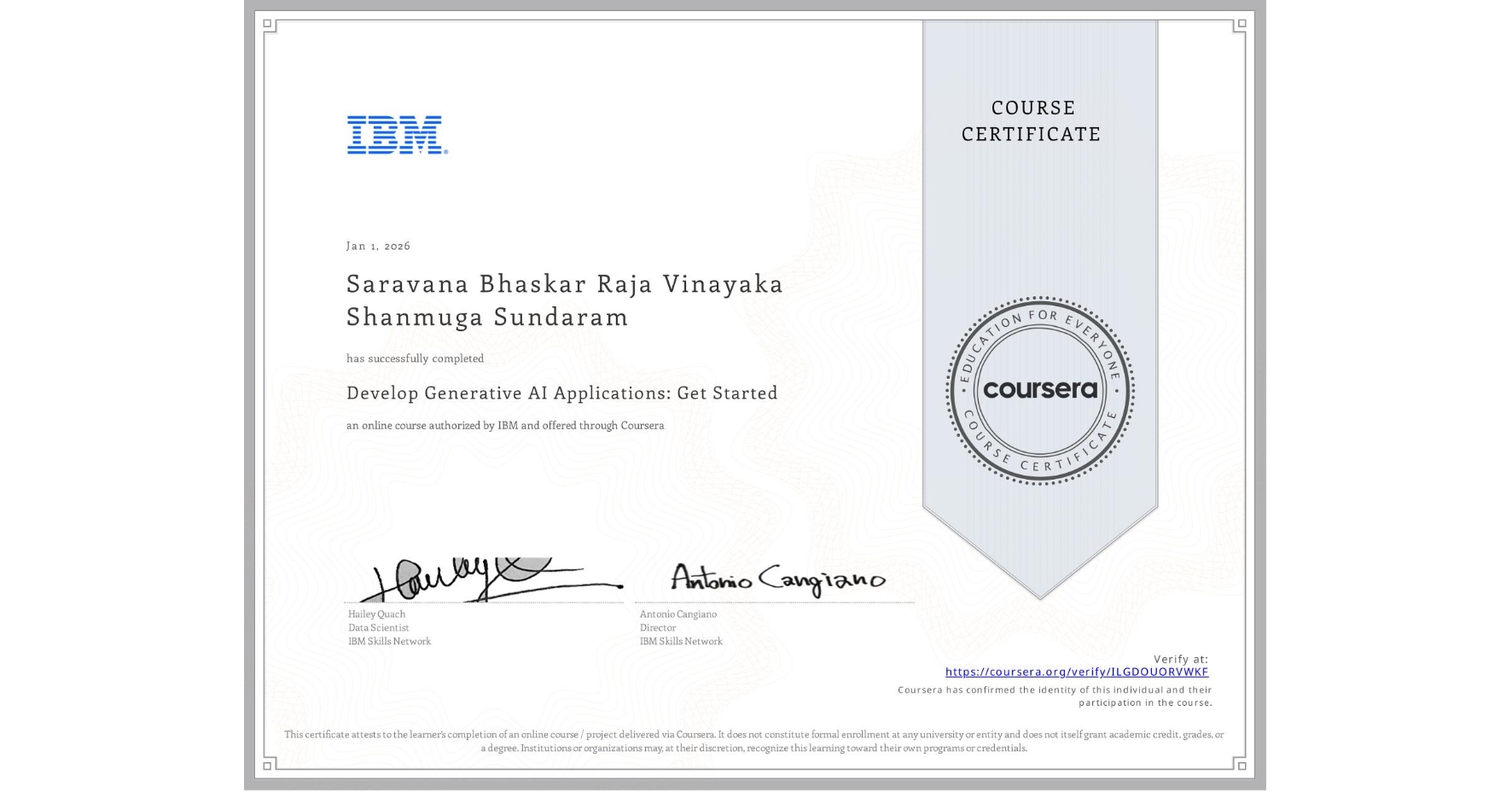 View certificate for Saravana Bhaskar Raja Vinayaka Shanmuga Sundaram, Develop Generative AI Applications: Get Started, an online non-credit course authorized by IBM and offered through Coursera