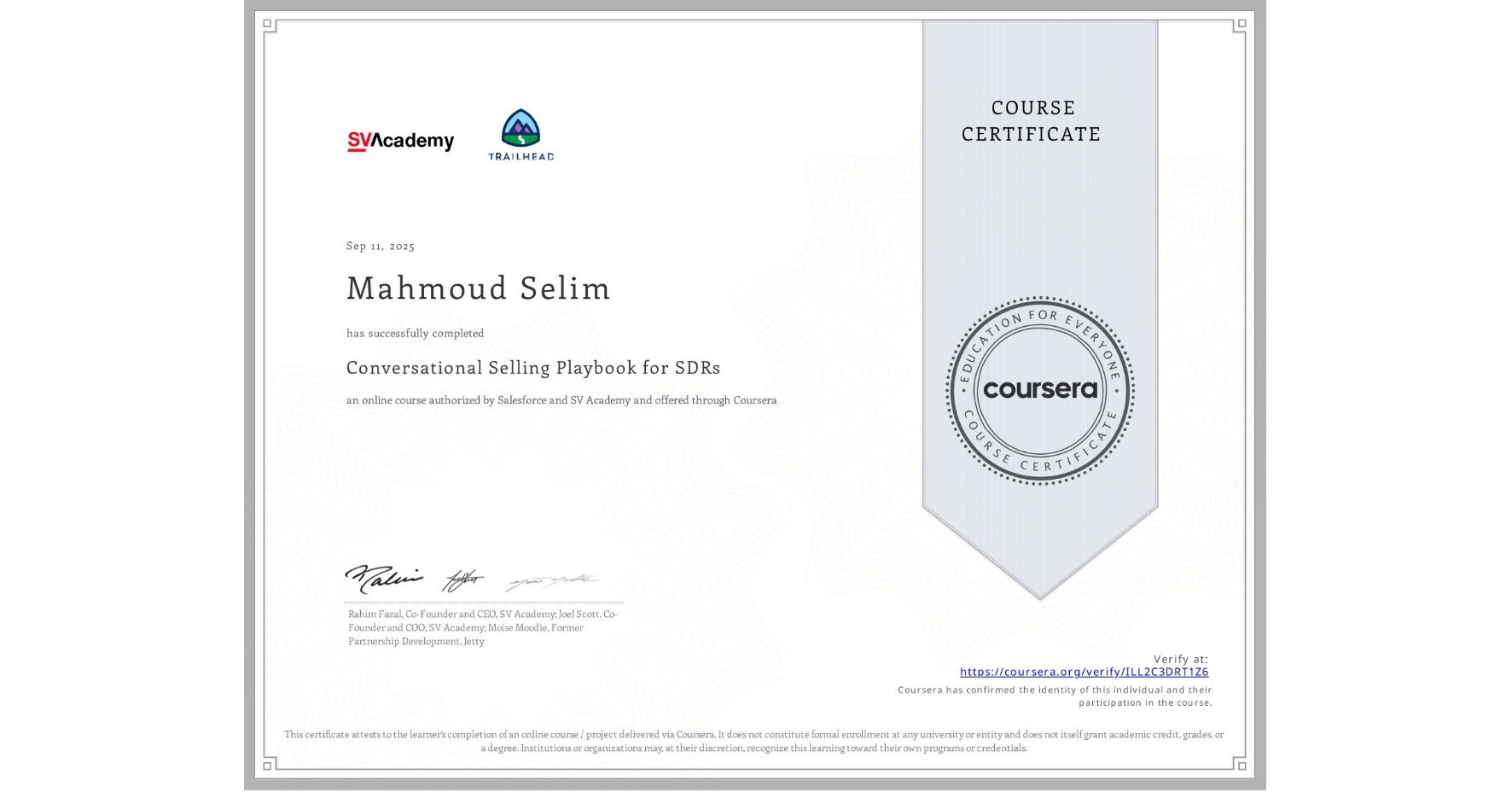 View certificate for Mahmoud Selim, Conversational Selling Playbook for SDRs, an online non-credit course authorized by Salesforce & SV Academy and offered through Coursera