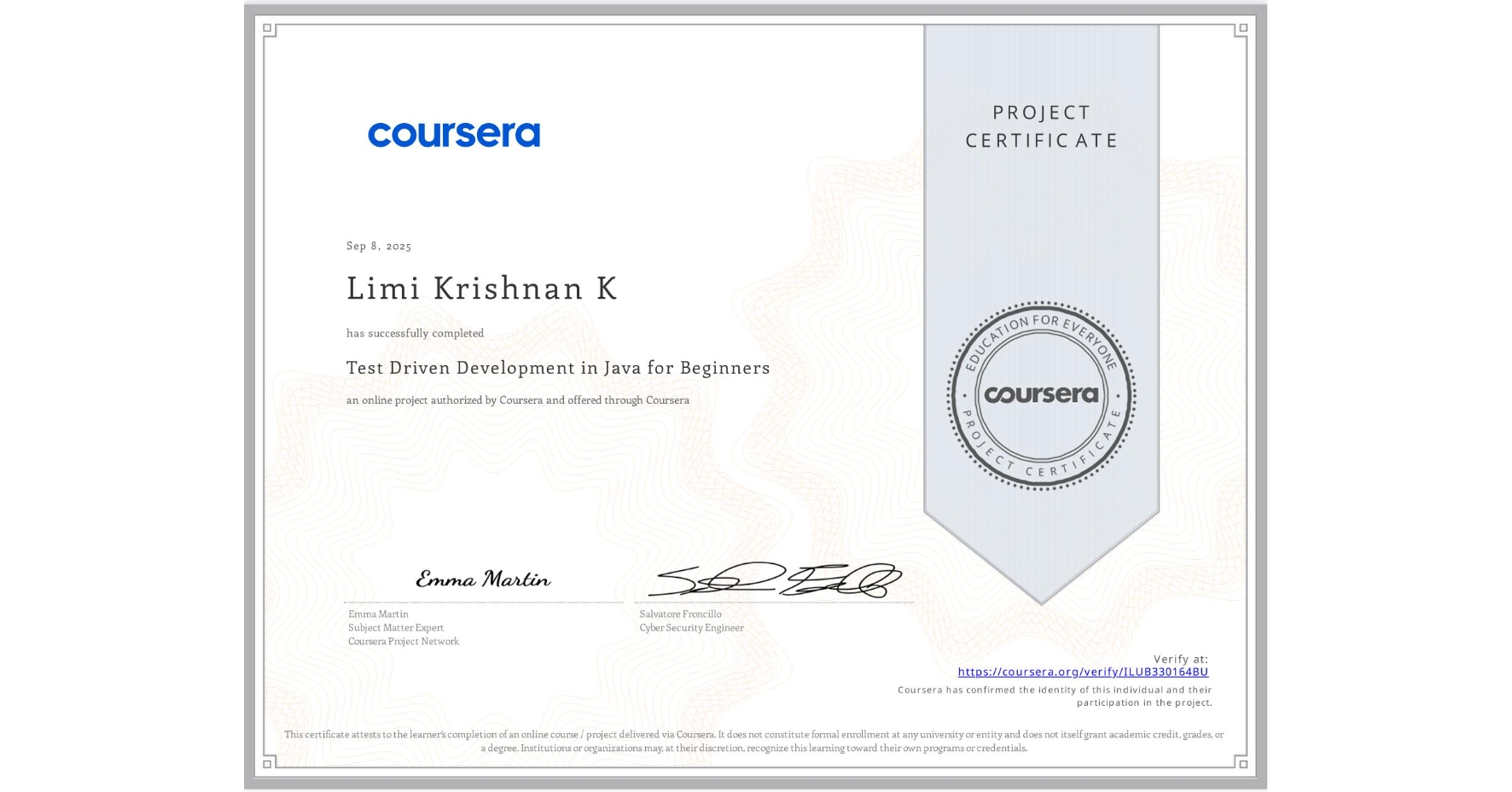 View certificate for Limi Krishnan K, Test Driven Development in Java for Beginners , an online non-credit course authorized by Coursera and offered through Coursera