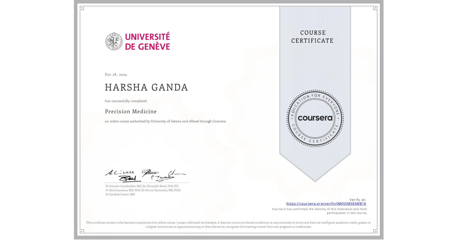 View certificate for HARSHA GANDA, Precision Medicine, an online non-credit course authorized by University of Geneva and offered through Coursera