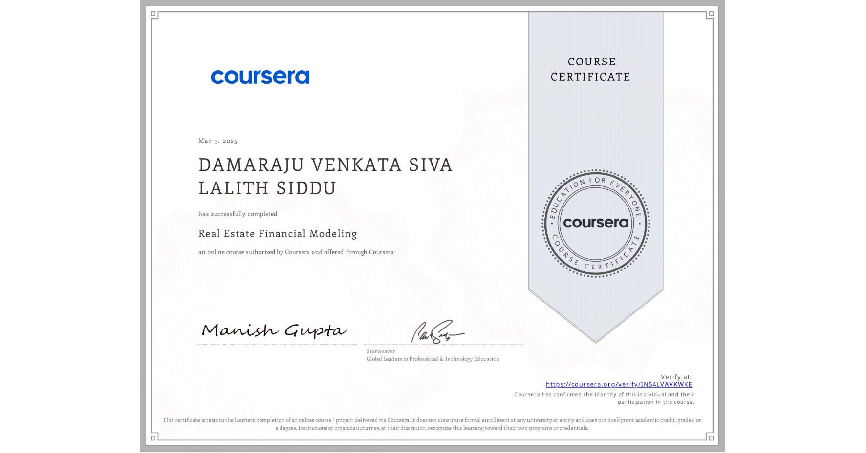 View certificate for DAMARAJU VENKATA SIVA LALITH SIDDU, Real Estate Financial Modeling, an online non-credit course authorized by Coursera and offered through Coursera