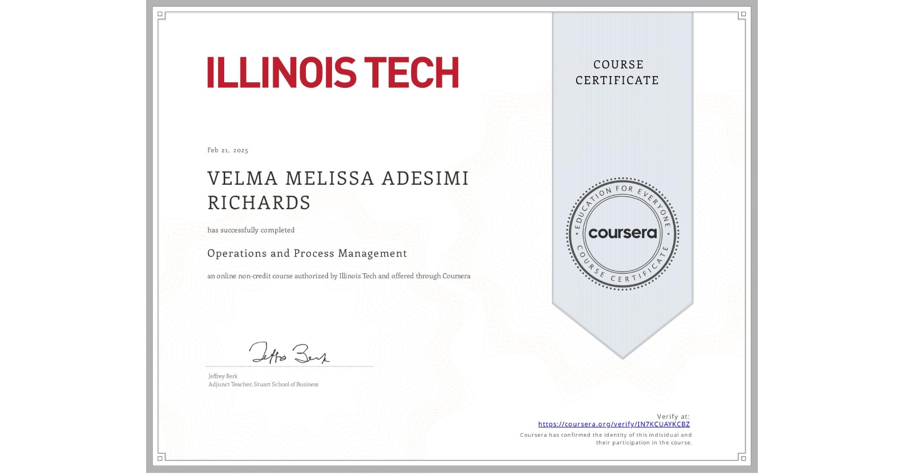 View certificate for VELMA MELISSA ADESIMI  RICHARDS, Operations and Process Management, an online non-credit course authorized by Illinois Tech and offered through Coursera