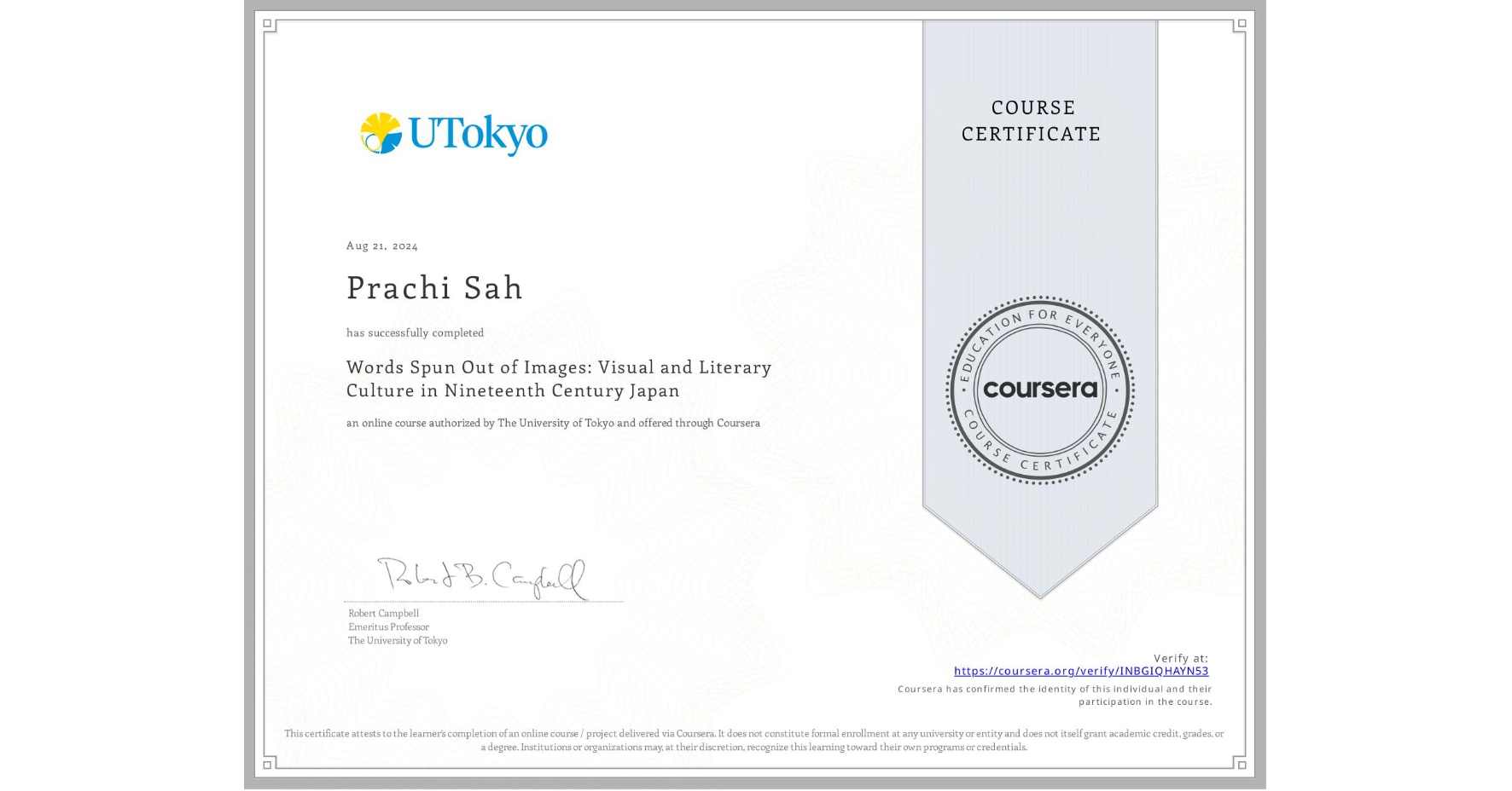 View certificate for Prachi Sah, Words Spun Out of Images: Visual and Literary Culture in Nineteenth Century Japan, an online non-credit course authorized by The University of Tokyo and offered through Coursera
