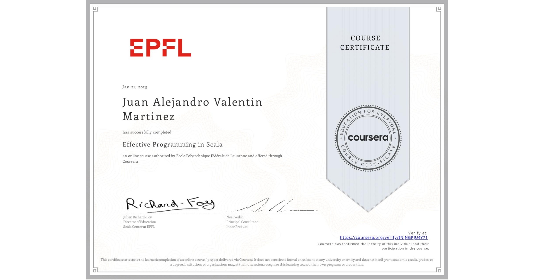View certificate for Juan Alejandro Valentin Martinez, Effective Programming in Scala, an online non-credit course authorized by École Polytechnique Fédérale de Lausanne and offered through Coursera
