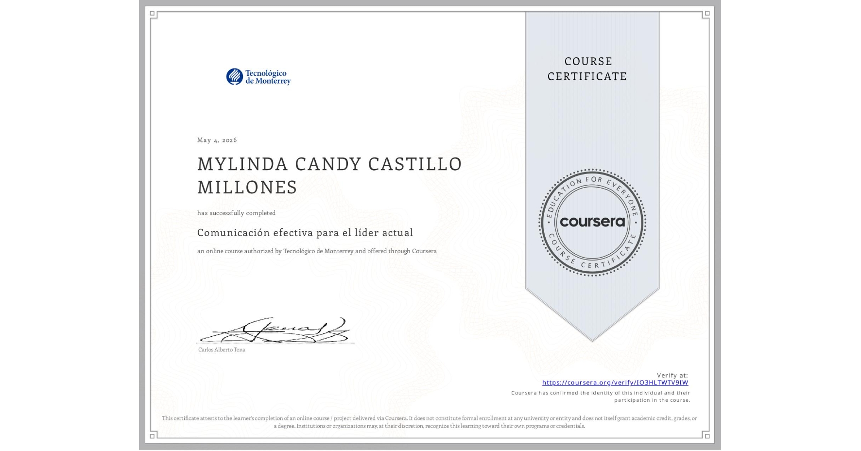 View certificate for MYLINDA CANDY CASTILLO MILLONES, Comunicación efectiva para el líder actual, an online non-credit course authorized by Tecnológico de Monterrey and offered through Coursera