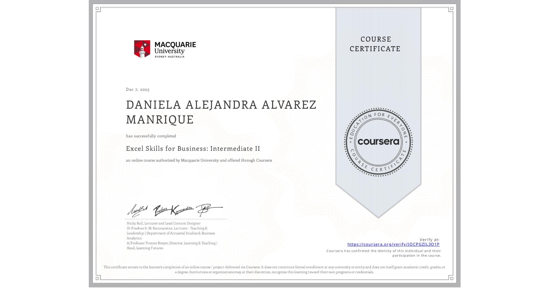View certificate for DANIELA ALEJANDRA ALVAREZ MANRIQUE, Excel Skills for Business: Intermediate II, an online non-credit course authorized by Macquarie University and offered through Coursera
