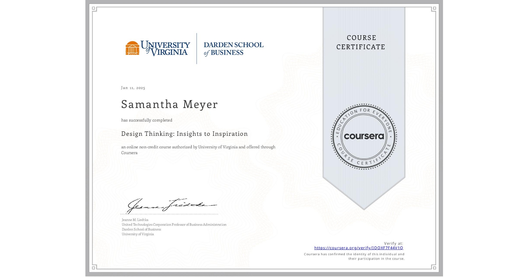 View certificate for Samantha Meyer    , Design Thinking: Insights to Inspiration , an online non-credit course authorized by University of Virginia and offered through Coursera