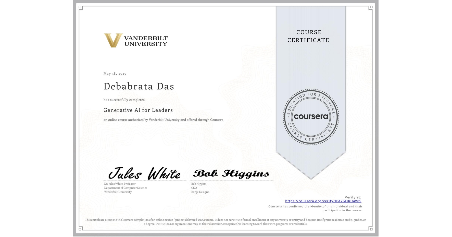 View certificate for Debabrata Das, Generative AI for Leaders, an online non-credit course authorized by Vanderbilt University and offered through Coursera