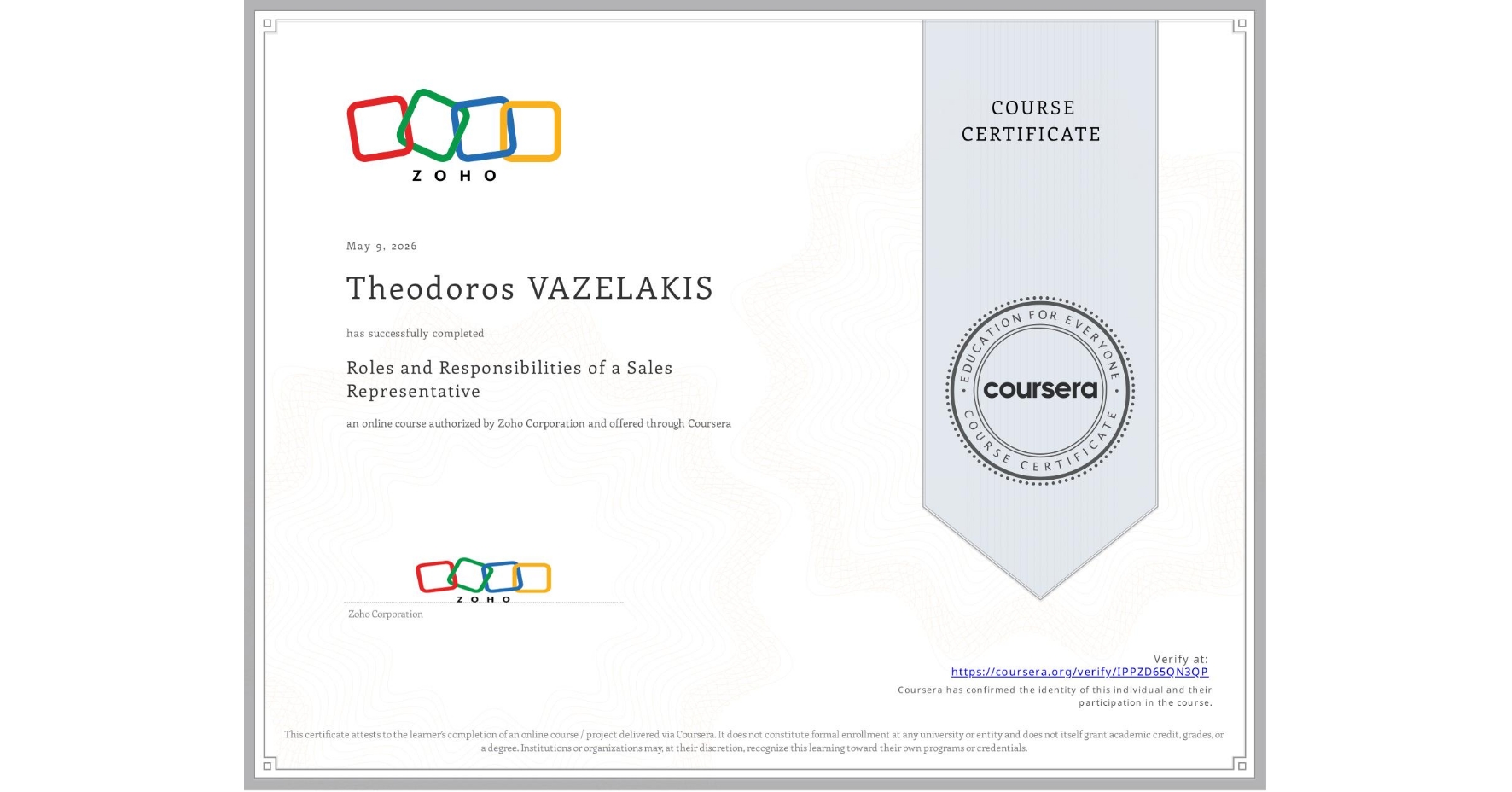 View certificate for Theodoros VAZELAKIS, Roles and Responsibilities of a Sales Representative , an online non-credit course authorized by Zoho Corporation and offered through Coursera