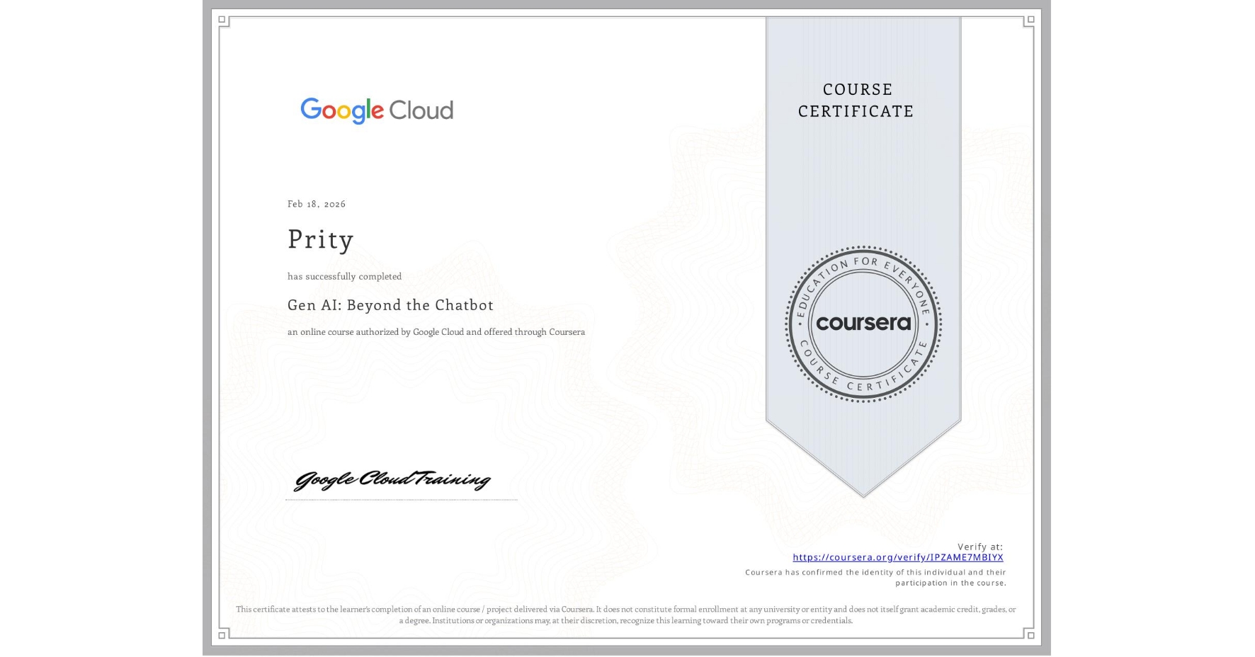 View certificate for Prity , Gen AI: Beyond the Chatbot, an online non-credit course authorized by Google Cloud and offered through Coursera